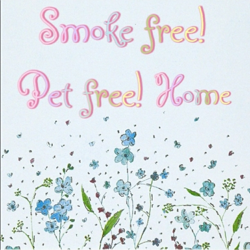 Smoke Free Pet Free Home